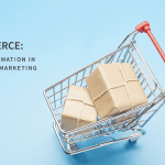 E-commerce: A transformation in trade and marketing